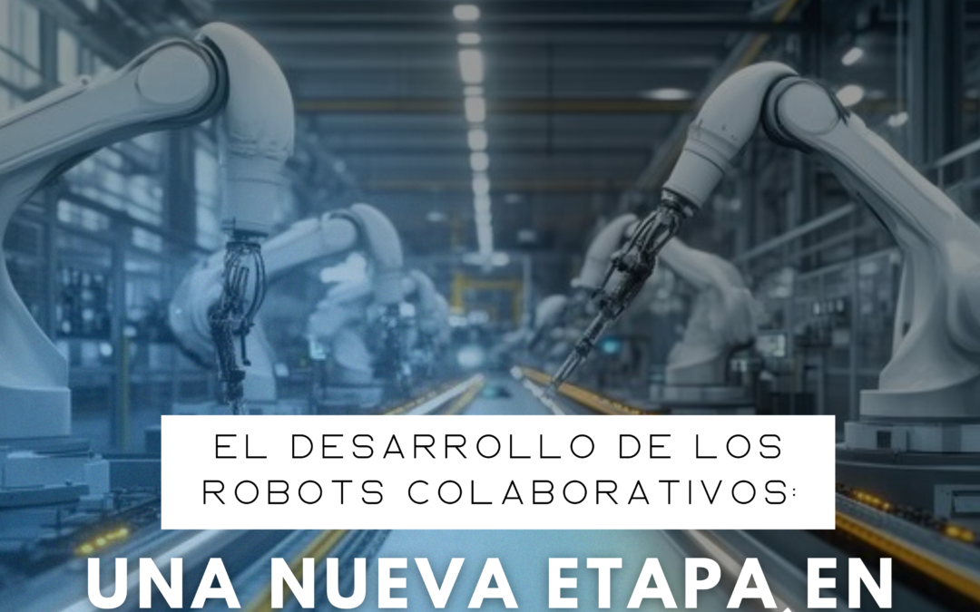 Robots colaborativos: Una nueva etapa en la antropología tecnológica